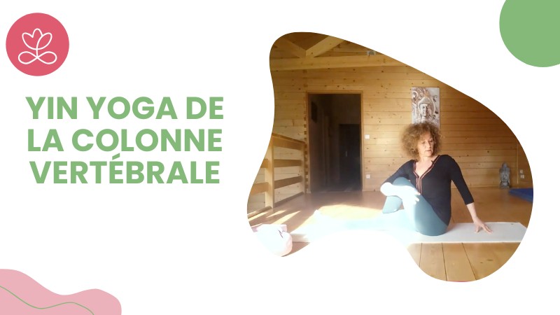 Jour 6. Yin yoga de la colonne vertébrale avec Valérie Penet (55 min)